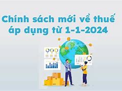 Cập Nhật Chính Sách Thuế Mới 2024