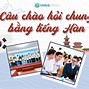 Đi Du Học Hàn Quốc Học Tiếng Trung Quốc Được Không Ạ Ạ Tiếng Anh