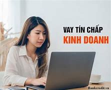 Vay Tín Chấp Hộ Kinh Doanh Vpbank